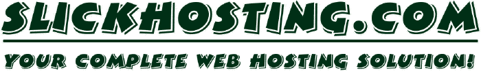 SlickHosting.com, Your Complete Web Hosting Solution!